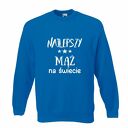 Bluza z nadrukiem dla narzeczonego, męża, prezent mąż, chłopak, urodziny, walentynki