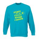 Bluza z nadrukiem dla przyjaciółki, psiapsi, najlepszej koleżanki, sister, prezent