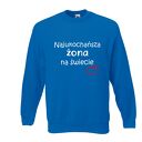 Bluza z nadrukiem dla narzeczonej, żony, prezent, urodziny, święta, najlepsza