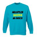 Bluza z nadrukiem, prezent najlepsza siostra, sis, koszulki dla sióstr, urodziny