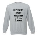 Bluza z nadrukiem dla narzeczonego, męża, prezent mąż, chłopak, urodziny, walentynki