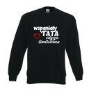 Bluza z nadrukiem dla taty, prezent najlepszy, urodziny tatusia, święta, od dzieci