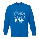 Bluza z nadrukiem dla mamy, prezent mamusi, urodziny, święta, najlepsza, będę