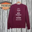 bluza z nadrukiem dla chłopaka, faceta, mężczyzny, męża, niego, prezent