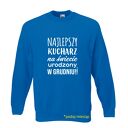 Bluza z nadrukiem dla kucharza, prezent najlepszy kucharz, urodziny, restauracja