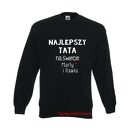 Bluza z nadrukiem dla taty, prezent najlepszy, urodziny tatusia, święta, od dzieci