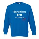 Bluza z nadrukiem dla brata, prezent najlepszy brat, urodziny brother, święta