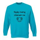 Bluza z nadrukiem dla mamy, prezent mamusi, urodziny, święta, najlepsza, będę