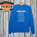 bluza z nadrukiem dla chłopaka, faceta, mężczyzny, męża, niego, prezent