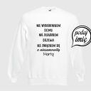 bluza z nadrukiem dla chłopaka, faceta, mężczyzny, męża, niego, prezent