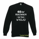 Bluza z nadrukiem dla solenizanta, urodzinowa, rocznica, data, rok, lata, prezent