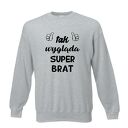 Bluza z nadrukiem dla brata, prezent najlepszy brat, urodziny brother, święta
