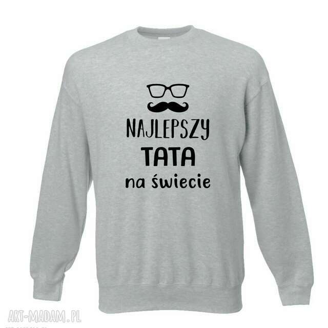 Bluza z nadrukiem dla taty, prezent najlepszy TATA, urodziny tatusia, święta, od dzieci, syna, córki