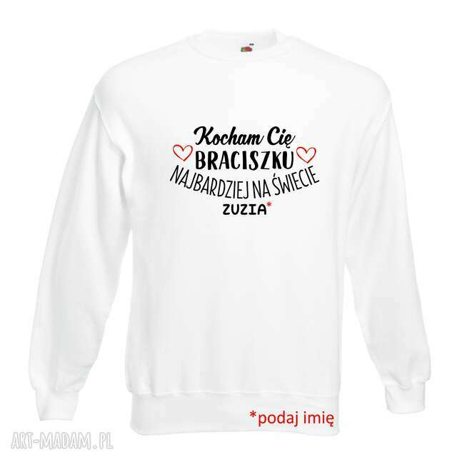 Bluza z nadrukiem dla brata, prezent najlepszy brat, bluzy, urodziny brother, święta, braciszek, bro