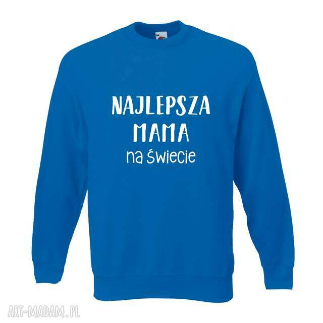 Bluza z nadrukiem dla mamy, prezent mamusi, urodziny, święta, najlepsza MAMA, będę mamą,przyszła mom