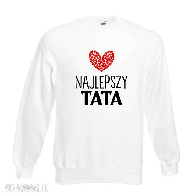 Bluza z nadrukiem dla taty, prezent najlepszy TATA, urodziny tatusia, święta, od dzieci, syna, córki