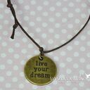 Live Your Dream - brąz