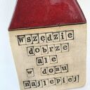 Domek ceramiczny z mottem - zawieszka do dekoracji wnętrza