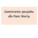 Zamówienie specjalne dla Pani Marty