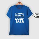 Koszulka z nadrukiem dla taty, prezent dzień ojca, od dzieci, syna, córki, najlepszy