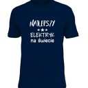 Koszulka z nadrukiem dla elektryka, prezent najlepszy elektryk, do pracy, urodziny
