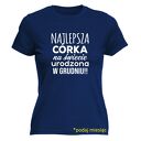 Koszulka z nadrukiem dla córki, najlepsza córcia, prezent córeczki na urodziny