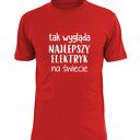 Koszulka z nadrukiem dla elektryka, prezent najlepszy elektryk, do pracy, urodziny