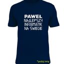 Koszulka z nadrukiem dla informatyka, prezent najlepszy, programista, komputer