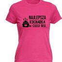 Koszulka z nadrukiem dla kucharki, prezent najlepsza, gotowanie, urodziny