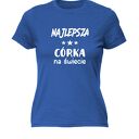 Koszulka z nadrukiem dla córki, najlepsza córcia, prezent córeczki na urodziny
