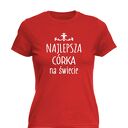Koszulka z nadrukiem dla córki, najlepsza córcia, prezent córeczki na urodziny