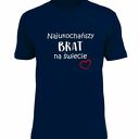 Koszulka z nadrukiem dla brata, prezent najlepszy brat, urodziny bro, święta