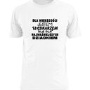 Koszulka z nadrukiem dla dziadka, prezent najlepszy dziadek, urodziny, święta