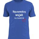 z nadrukiem dla wujka, prezent najlepszy wujek, koszulki, urodziny wuja, święta