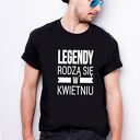 T-Shirt męski - legendy rodzą się w kwietniu