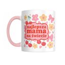 Kubek na Dzień Mamy - Najlepsza Świecie | 100% miłości, urlopu