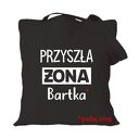 Torba z nadrukiem dla narzeczonej, przyszłej żony, prezent urodziny, walentynki
