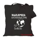 Torba z nadrukiem dla nauczycielki i wychowawczyni - prezent na Dzień Nauczyciela oraz zakończenie roku