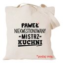 Torba z nadrukiem dla kucharza kucharki, prezent najlepsza, gotowanie, urodziny