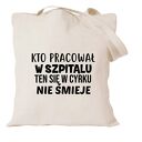 Torba z nadrukiem dla pielęgniarki, prezent najlepsza pielęgniarka, oddziałowa, położna, urodziny