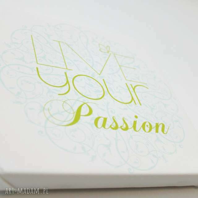 Live your passion