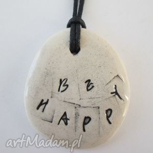 handmade wisiorki wisior ceramiczny be happy