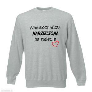 bluza z nadrukiem dla dziewczyny, narzeczonej, żony, prezent, urodziny, święta