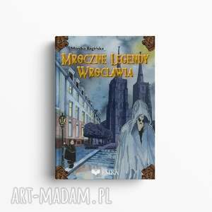 Książka mroczne legendy wrocławia, wrocław, dla dzieci - pamiątka