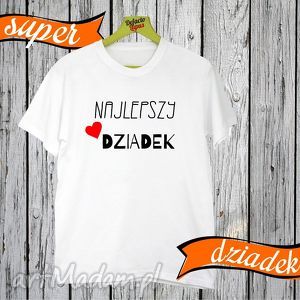 handmade koszulki koszulka z nadrukiem dla dziadka, dla mężczyzny, prezent