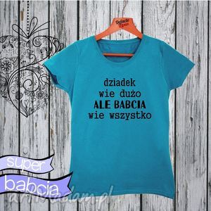 handmade bluzki koszulka z nadrukiem dla babci, dla kobiety, prezent babcia