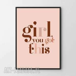 plakat obraz girl you got this 61x91cm do salonu, kobieta