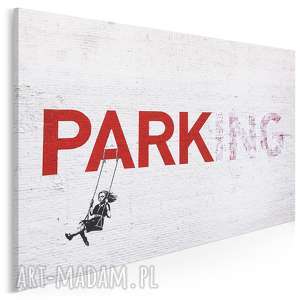 obraz na płótnie - banksy parking 120x80 cm 20211, bansky street art, mural