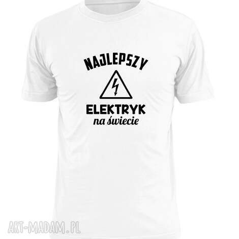 Koszulka dla elektryka - prezent “najlepszy elektryk” na urodziny i do pracy