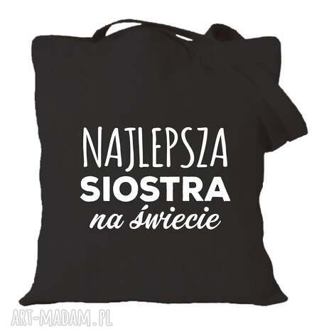 Torba dla siostry z nadrukiem - prezent na urodziny